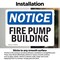 Signmission Fire Pump Building OSHA Notice Sign, Vinyl Decal, 10in W x 7in L, 2PK OS-2PACK-NS-D-710-L-12624 - alternate 3